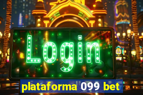 plataforma 099 bet